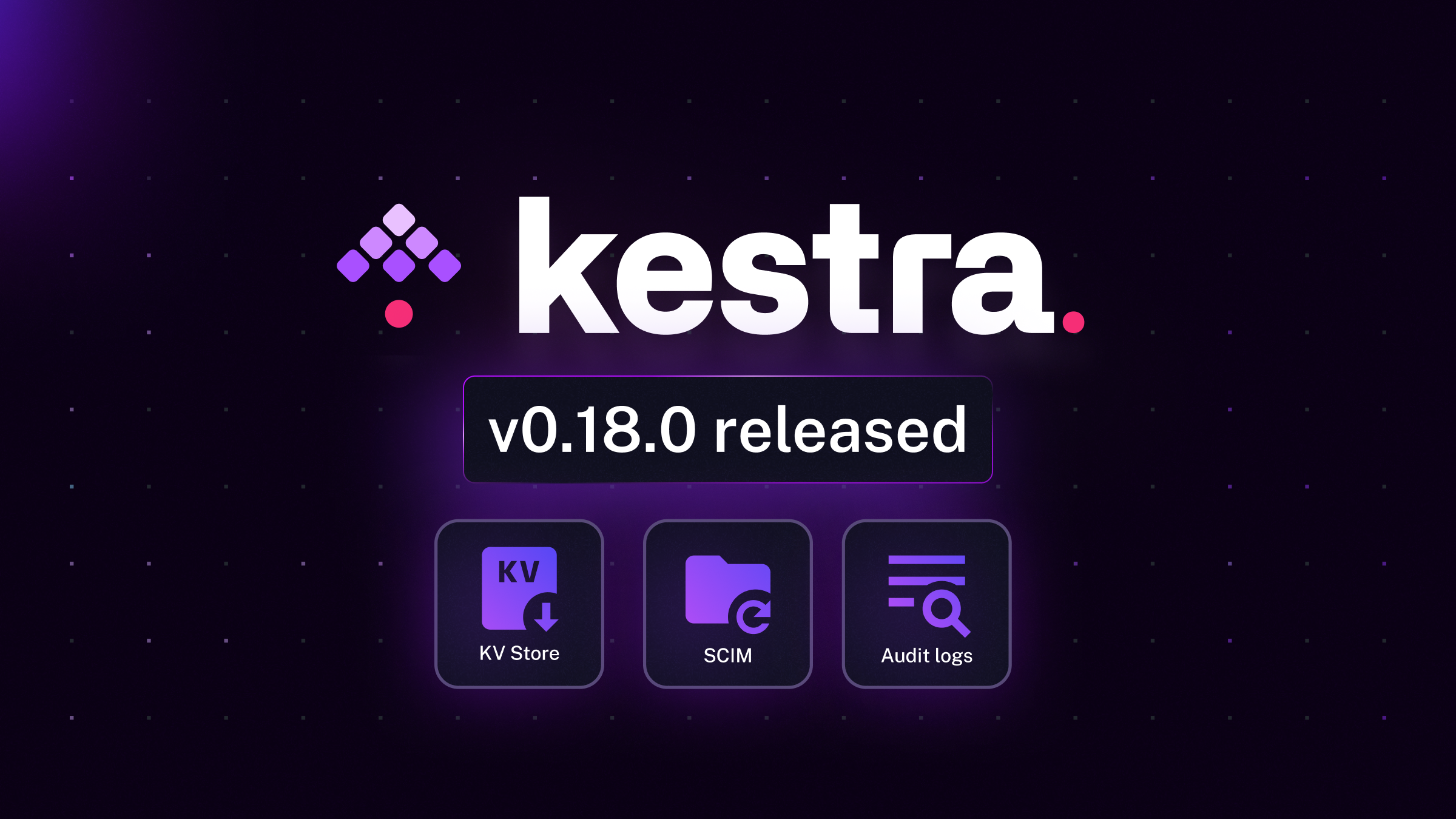 Kestra 0.18.0 brings Namespaces and Key-Value Store to OSS, SCIM Provisioning and SQL Server backend to EE, and new Outputs UI to both!