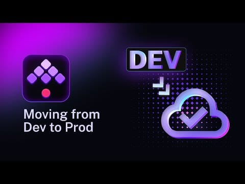 Moving from Development to Production