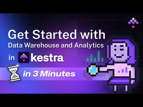 Get Started with Data Warehouse and Analytics in Kestra in 3 minutes!