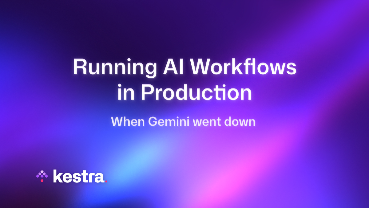 Running AI workflows in production: what we learned when Gemini went down