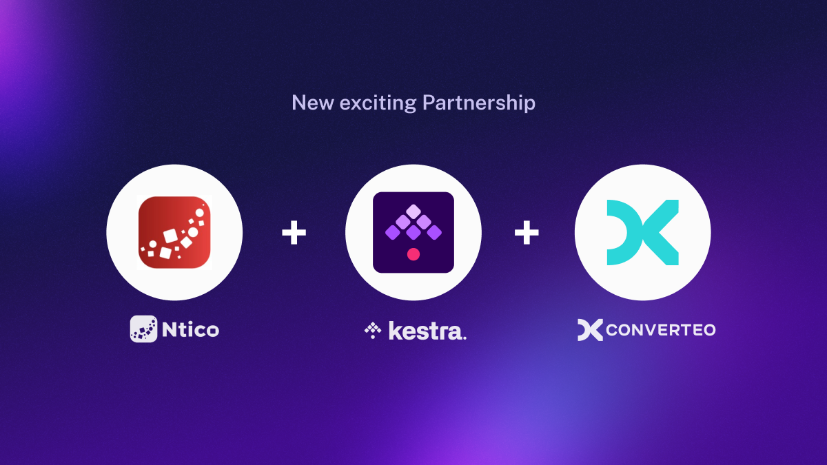 Converteo & Ntico & Kestra Partnership