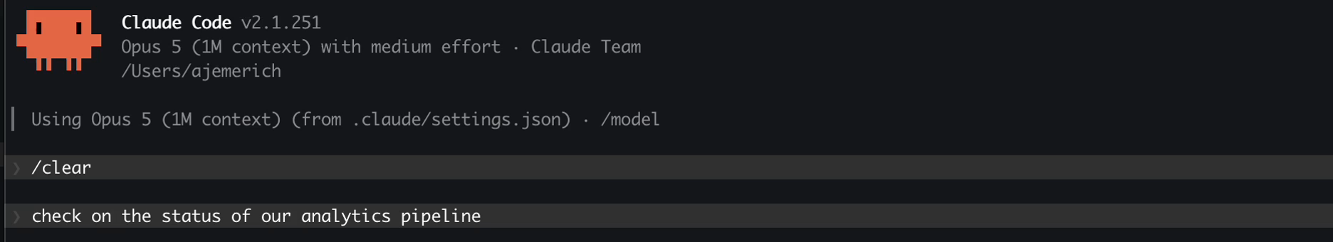 A plain English prompt in Claude Code: check on the status of our analytics pipeline