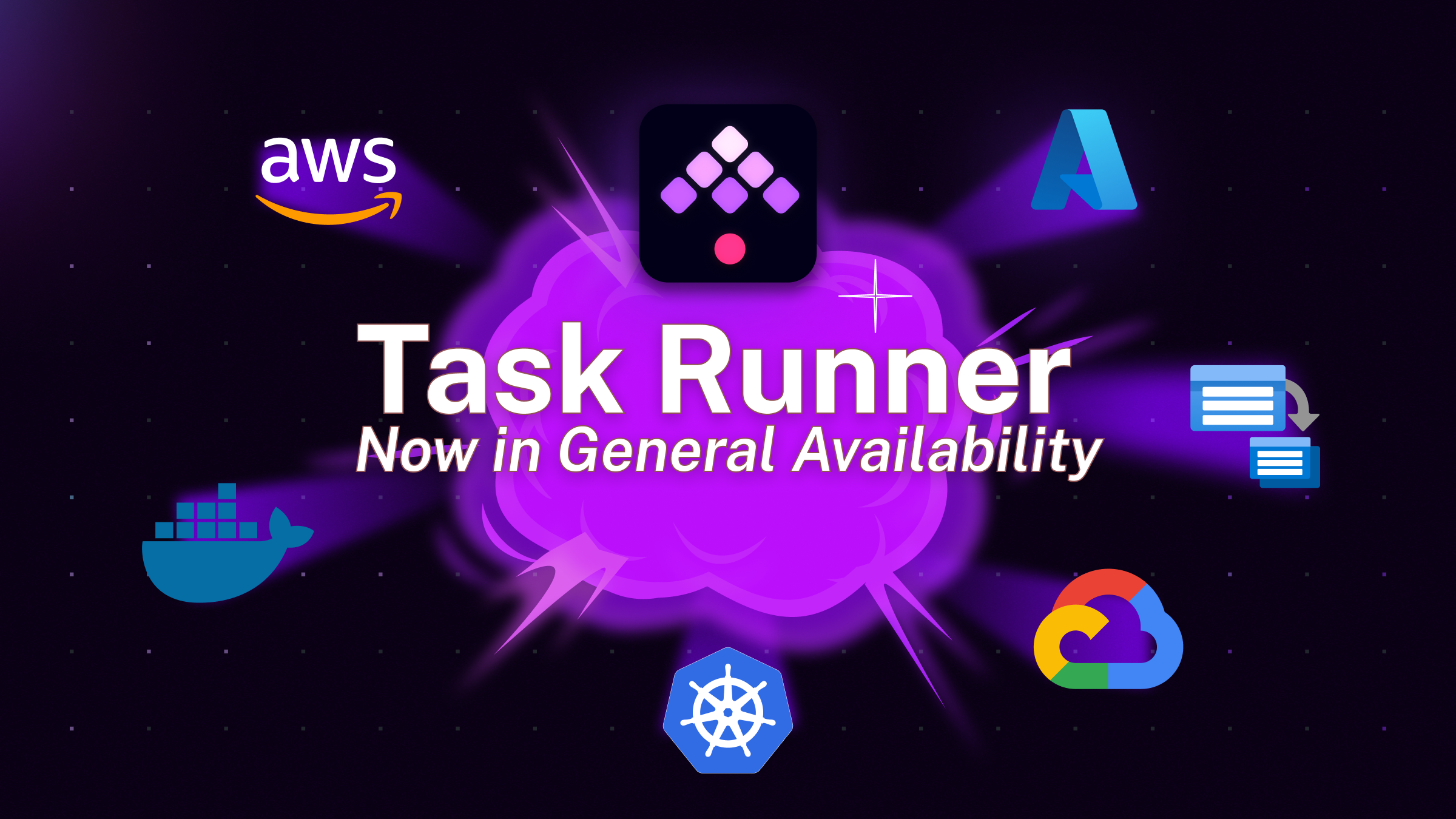 Task Runners are now Generally Available and Ready to Handle Your Most ...