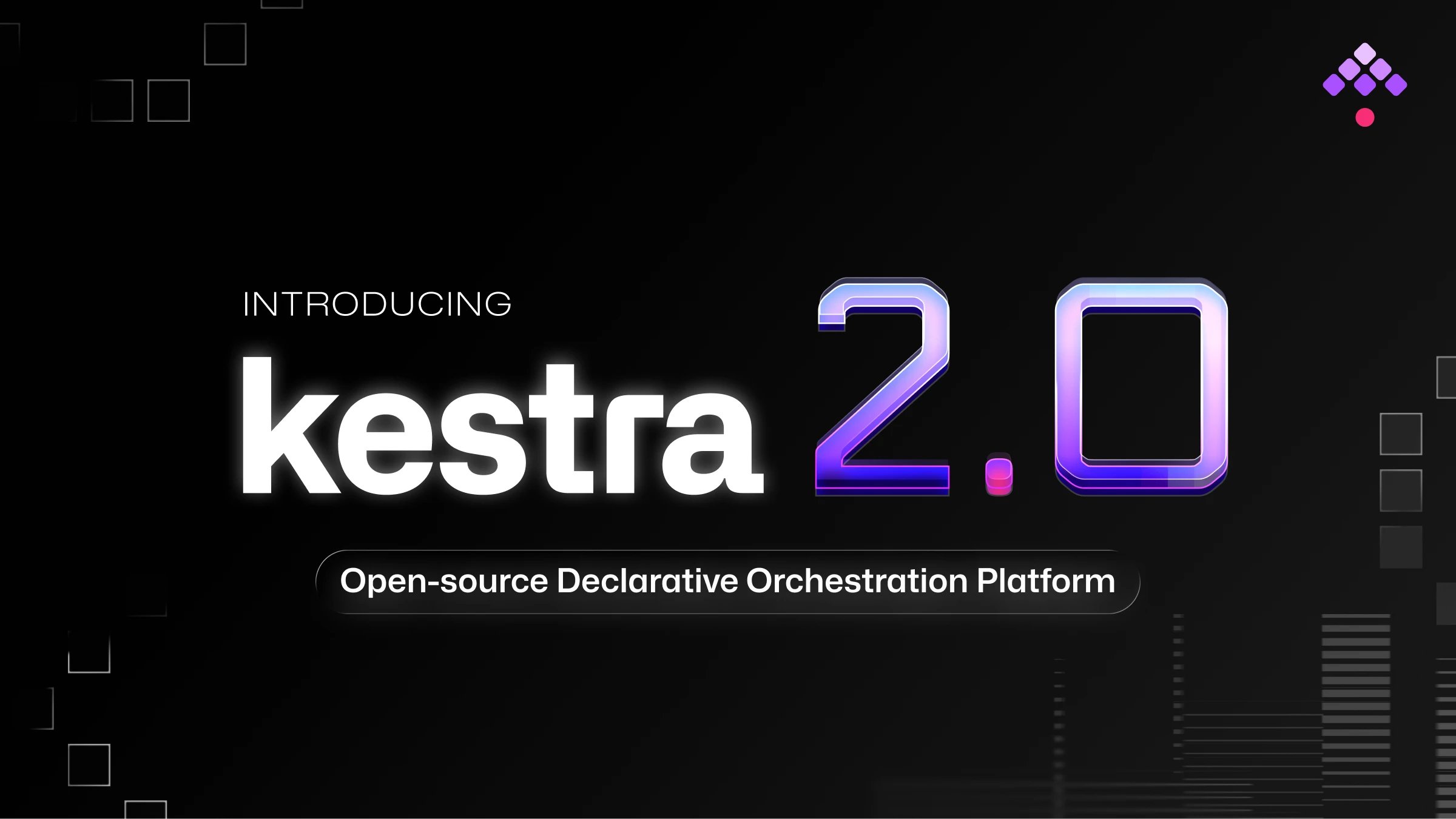 Introducing Kestra 2.0, the open-source declarative orchestration platform