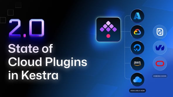 State of Cloud Plugins in Kestra