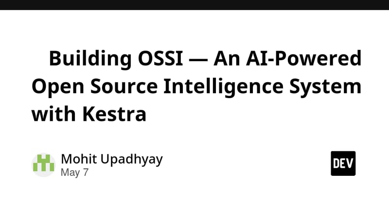 Building OSSI — An AI-Powered Open Source Intelligence System with Kestra