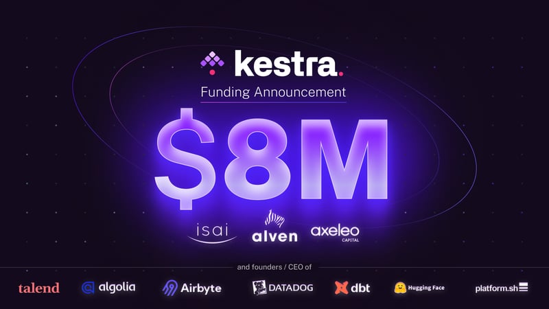 🚀 Kestra Secures $8 Million to Simplify and Unify Orchestration for All Engineers