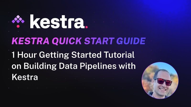 Getting Started Tutorial on Building Data Pipelines with Kestra