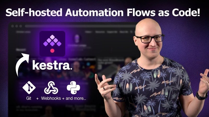 Self-hosted Automation for Git, Webhooks, and more // Kestra #3