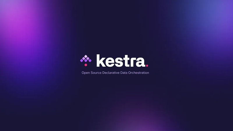 Kestra: An Extra powerful Orchestrator