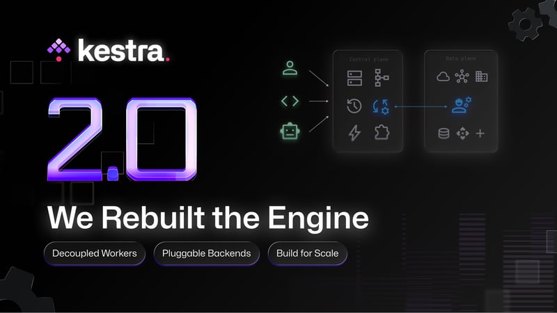 We rebuilt the Kestra engine in 2.0: From Database-Bound Workers to a Decoupled Control Plane